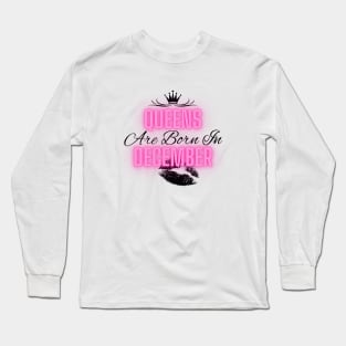 Queens are born in December - Quote Long Sleeve T-Shirt